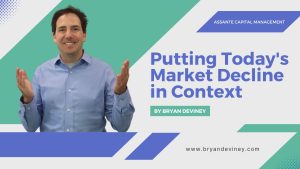 Putting Today’s Market Decline in Context