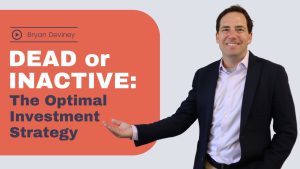 Dead or Inactive – The Optimal Investment Strategy