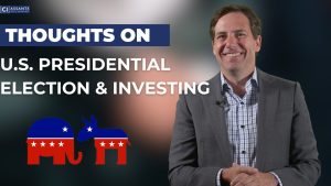 Thoughts on U.S. Presidential Elections & Investing