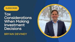 Tax Considerations When Making Investment Decisions